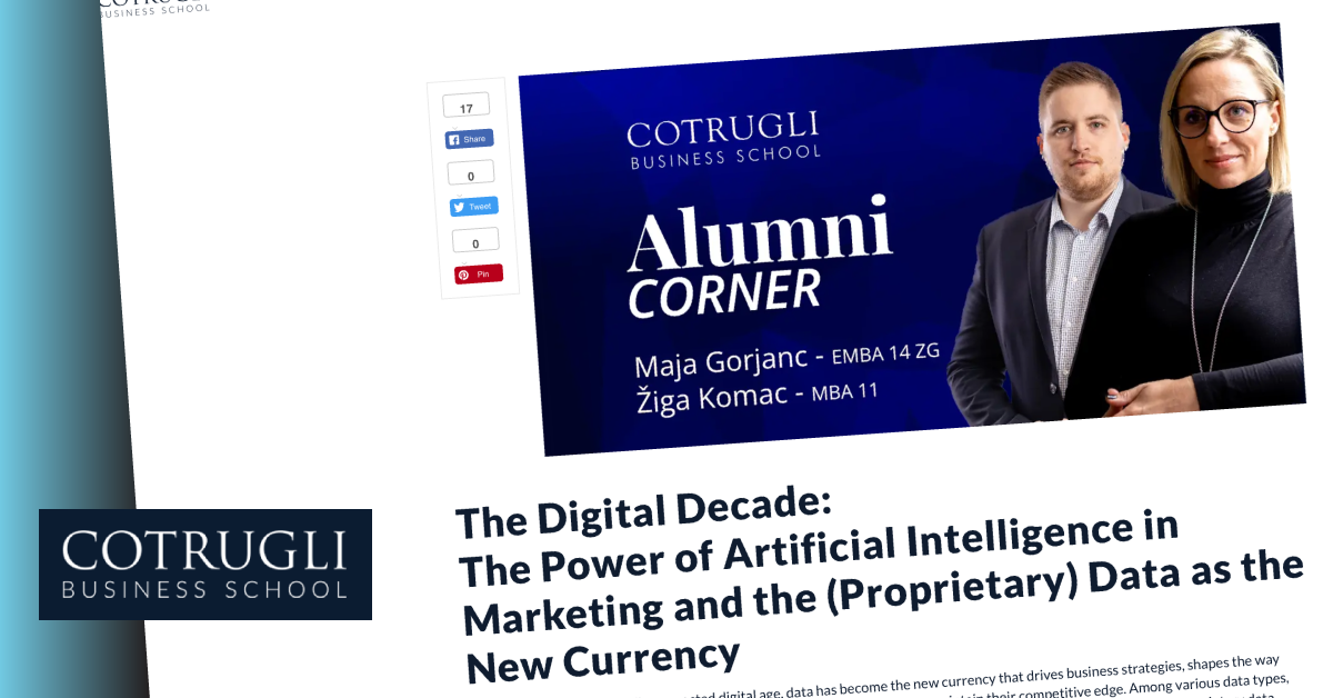 Maja Gorjanc and Žiga Komac for COTRUGLI School: The Digital Decade: The Power of Artificial Intelligence in Marketing and the (Proprietary) Data as the New Currency