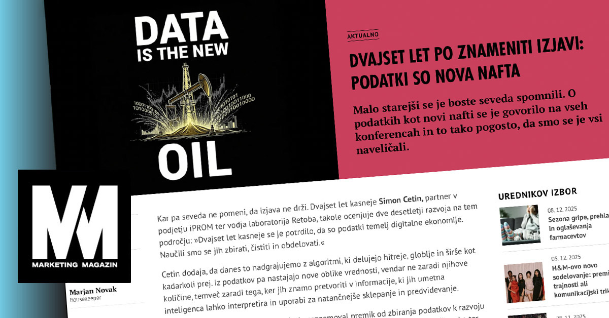 Simon Cetin for Marketing Magazine: Twenty Years After the Famous Statement “Data Is the New Oil” - iPROM - Expert opinions - Simon Cetin