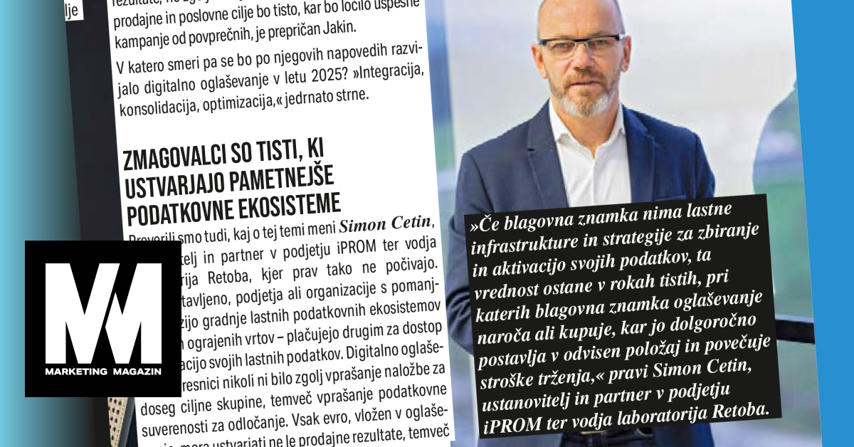 Simon Cetin for Marketing magazin Winners are those who create smarter data ecosystems - iPROM - Expert opinions - Simon Cetin
